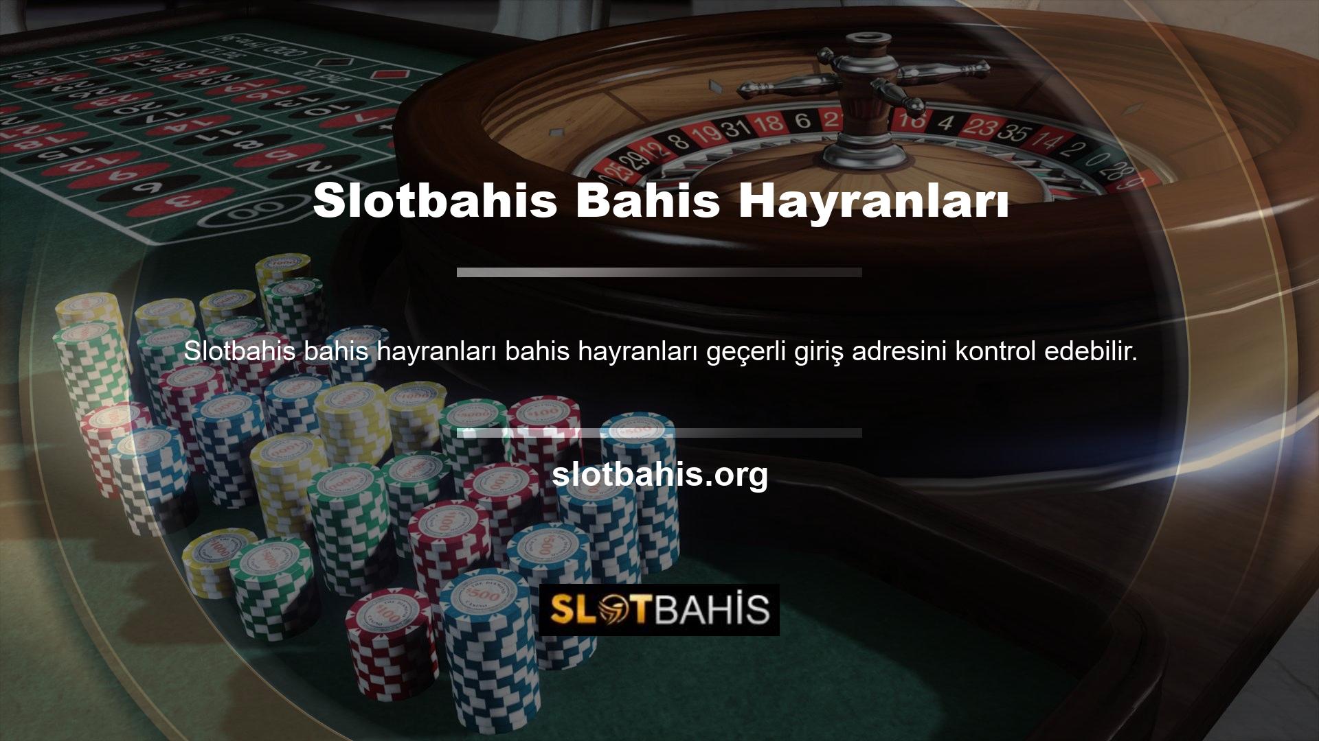 Bahis severler giriş adresini sitede Slotbahis olarak görebilirler